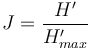 J = \frac{H'}{H'_{max}}