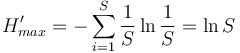 H'_{max} = - \sum_{i=1}^S \frac{1}{S}\ln\frac{1}{S} = \ln S